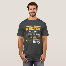 Camiseta Qualquer idiota pode andar de bicicleta, mas é pre
