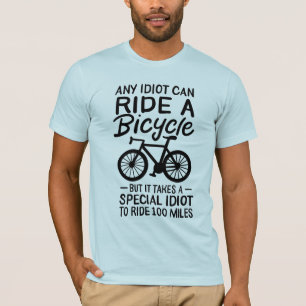 Camiseta Qualquer Idiota Pode Andar Em Um Anel De Bicicleta