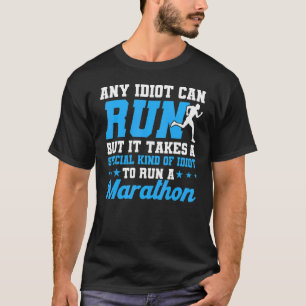 Camiseta Qualquer Idiota Pode Correr Maratona Correndo Mara