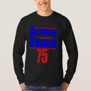 Camiseta Qualquer Menor De 75 Anos Por Favor Do Amor