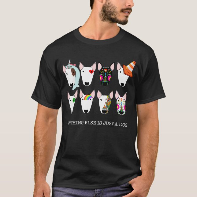 Camiseta Qualquer outra coisa é apenas um t-shirt do cão (Frente)