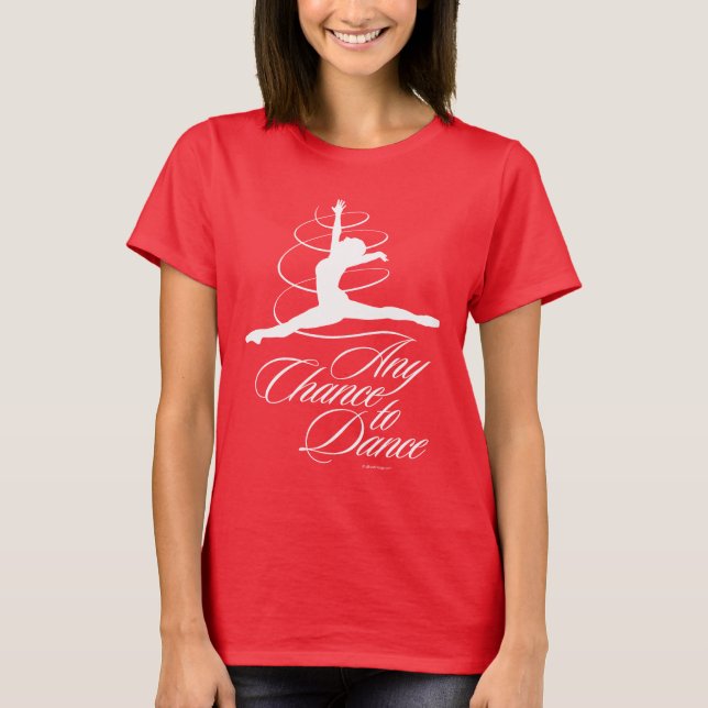 Camiseta Qualquer Possibilidade De Dançar T-Shirt (Frente)