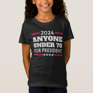 Camiseta Qualquer um abaixo de 70 para Presidente 2024