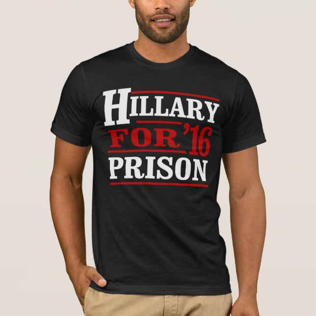 Camiseta Qualquer um mas Hillary - Hillary para a prisão - (Frente)