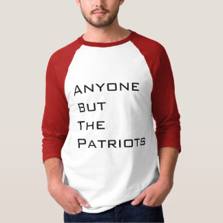 Camiseta Qualquer um mas o T de futebol dos patriotas
