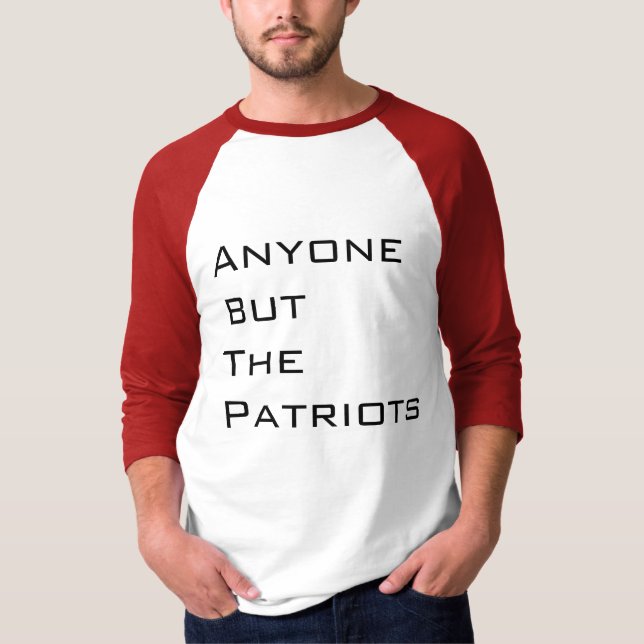 Camiseta Qualquer um mas o T de futebol dos patriotas (Frente)