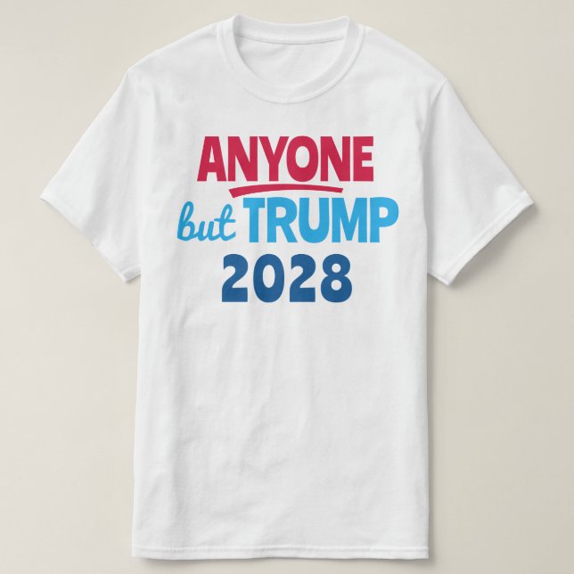 Camiseta Qualquer um menos Trump 2028 (Frente do Design)