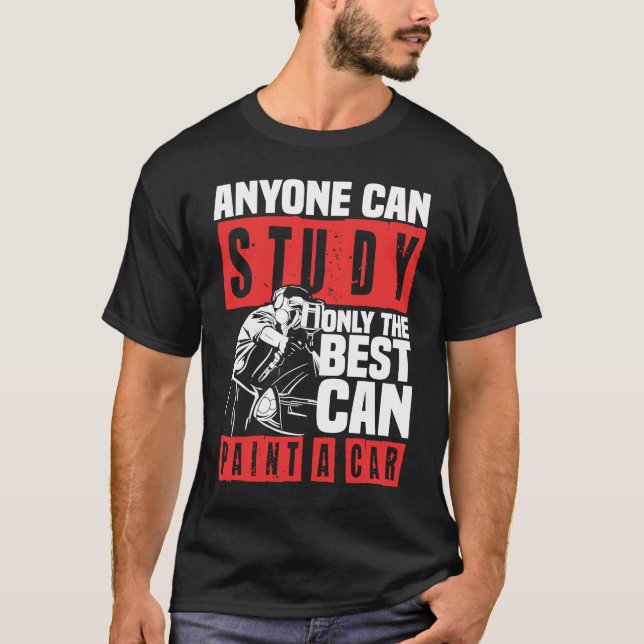 Camiseta Qualquer um pode estudar apenas o melhor carro aut (Frente)