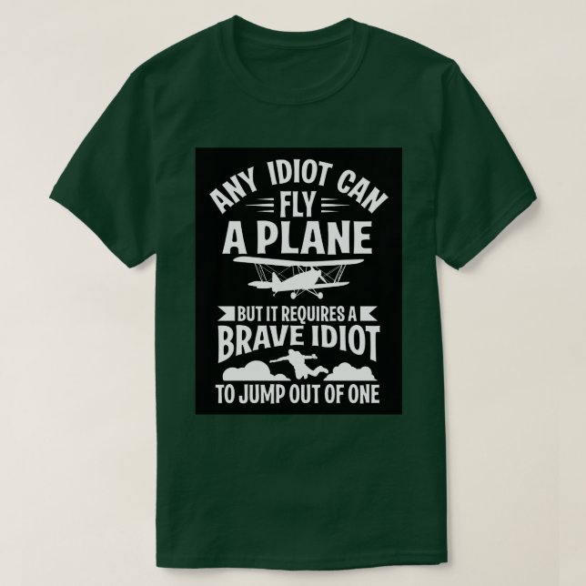 Camiseta Qualquer um pode pilotar um avião que eu salto del (Frente do Design)