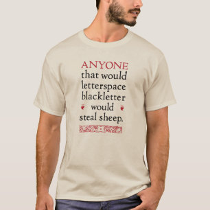 Camiseta Qualquer um que o espaço entre letras… - Citaç