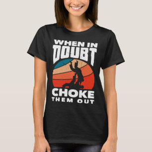 Camiseta Quando a Dúvida os Enforca Karate Jiu Jitsu 1