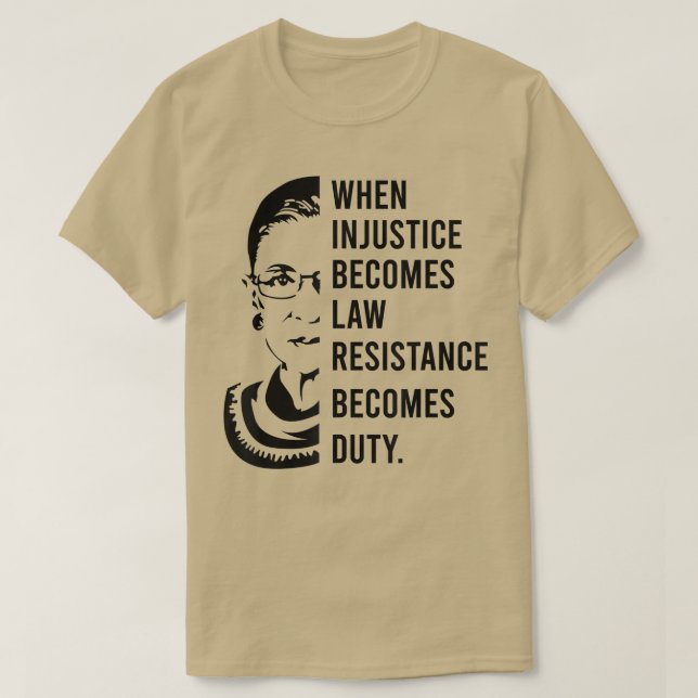 Camiseta Quando A Injustiça Se Torna Resistência À Lei Torn (Frente do Design)