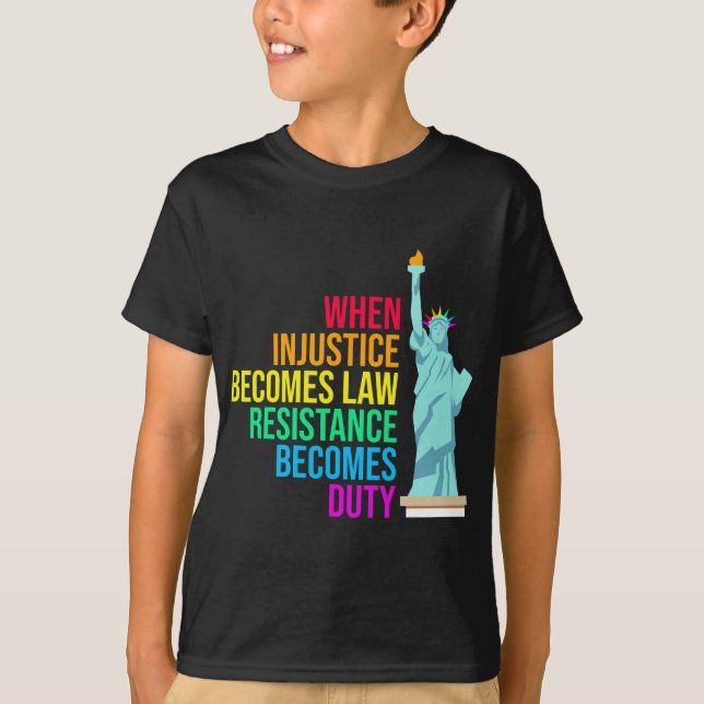 Camiseta Quando A Injustiça Se Torna Resistência À Lei Torn (Frente)