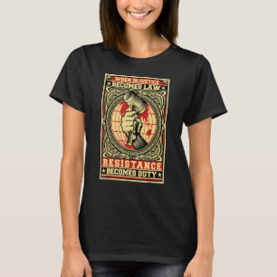 Camiseta Quando A Injustiça Se Torna Resistência À Lei Torn