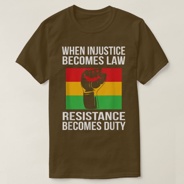 Camiseta Quando A Injustiça Se Torna Resistência À Lei Torn (Frente do Design)