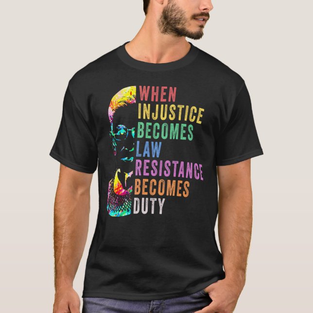 Camiseta Quando A Injustiça Se Torna Resistência À Lei Torn (Frente)