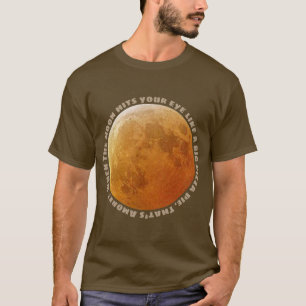 Camiseta quando a lua atinge a sua imagem e texto ocular