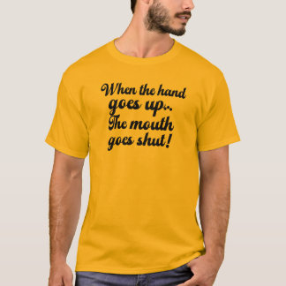 Camiseta Quando a mão sobe A boca fecha Engraçada