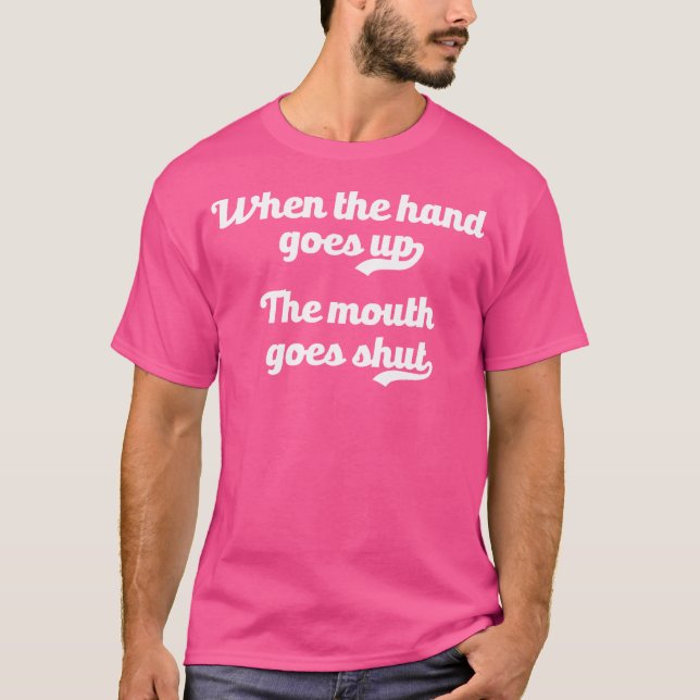 Camiseta Quando A Mão Sobe A Boca Vai Fechar O Meme Cam (Frente)