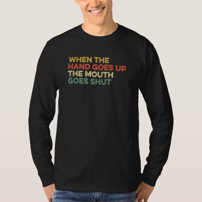 Camiseta Quando a Mão Vai Para Cima a Boca Fecha  Piada Te (Frente)