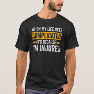 Camiseta quando a minha vida me fere, estou ferido na recup