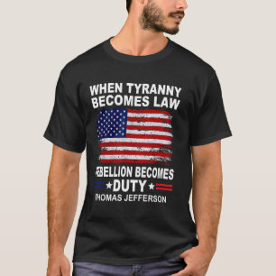 Camiseta Quando A Tirania Se Torna Lei, A Rebelião Torna-Se