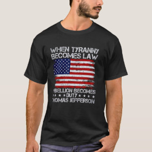 Camiseta Quando A Tirania Torna-Se Lei, A Rebelião Torna-Se