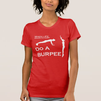 Camiseta Quando a vida bate você faz para baixo um Burpee