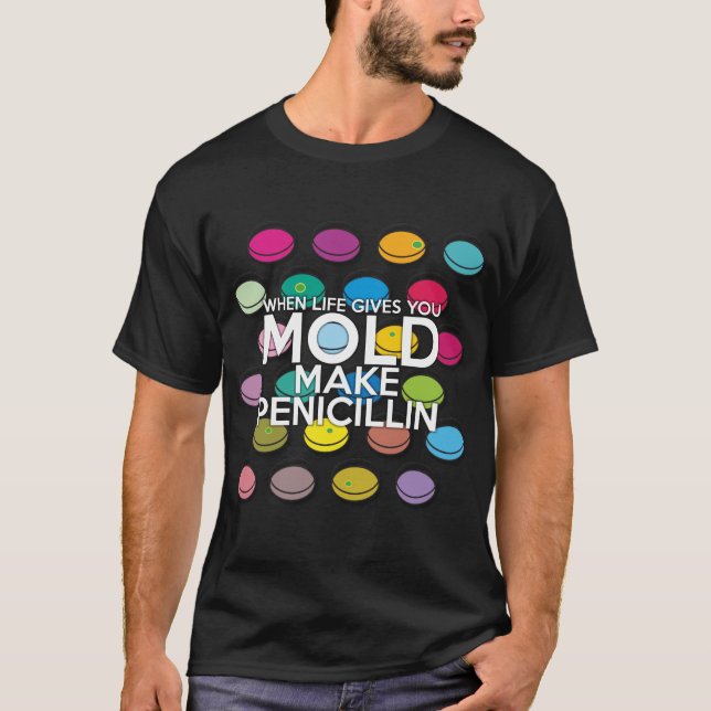 Camiseta QUANDO A VIDA DÁ A VOCÊ MOLD Medical Science (Frente)