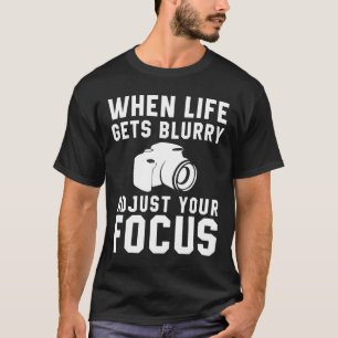 Camiseta Quando A Vida Esmaecer, Ajuste O Foco.