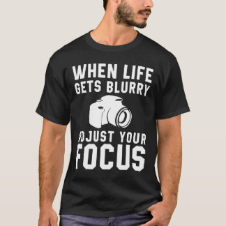 Camiseta Quando A Vida Esmaecer, Ajuste O Foco.