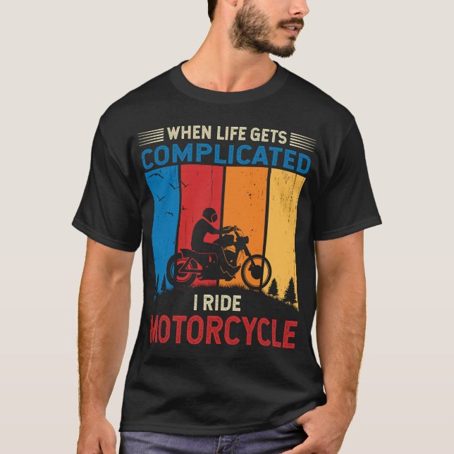 Camiseta Quando a vida fica complicada eu ando de moto (Frente)