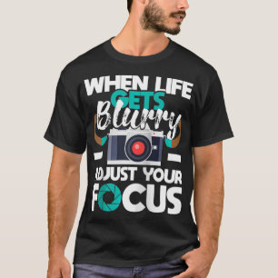 Camiseta Quando a vida fica embaçada com o fotógrafo fotogr