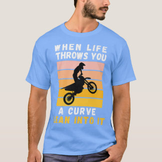 Camiseta Quando A Vida Joga Uma Curva Em Sua Motorcíque