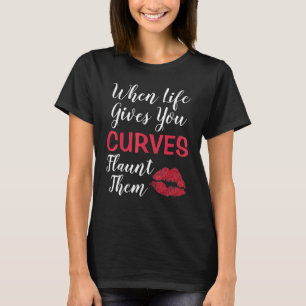 Camiseta Quando A Vida Lhe Dá Curvas Lançá-Las, Mulher Curv