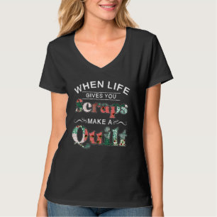 Camiseta Quando a Vida Lhe Dá Trapos Faça Uma Colcha
