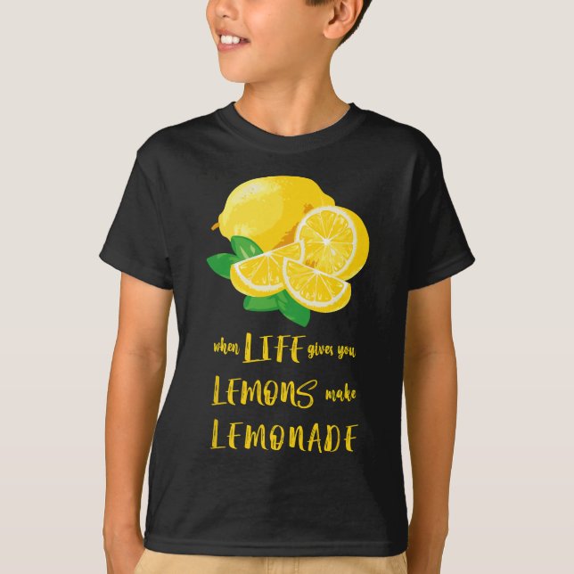 Camiseta Quando A Vida Lhe Dar Limões Torna A Limonada Engr (Frente)