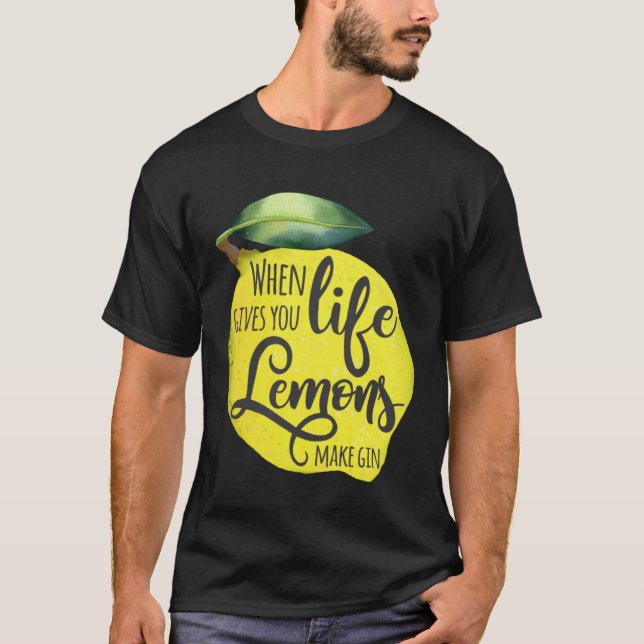Camiseta Quando A Vida Te Dá Limões Fazem Gin Motivacional (Frente)