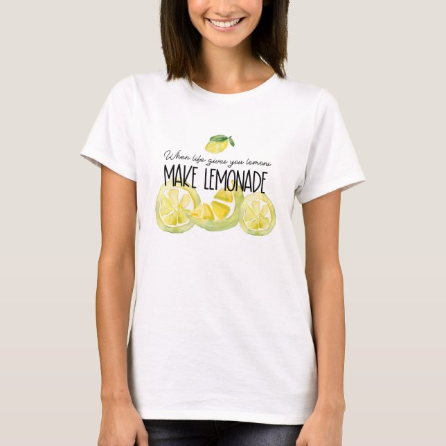 Camiseta Quando A Vida Te Dá Limões Fazem Limonada (Frente)