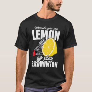 Camiseta Quando A Vida Te Dá Um Limão, Joga Um Jogador De B