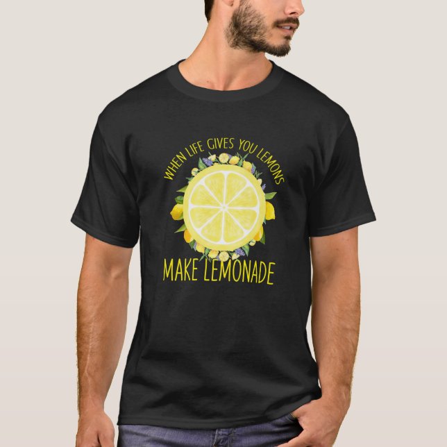 Camiseta Quando A Vida Te Dar Limões, Torne A Lemonada Engr (Frente)