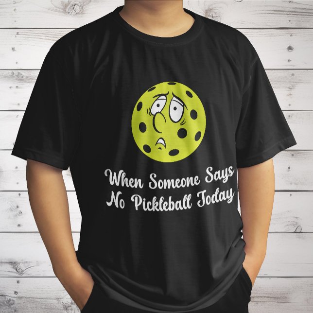Camiseta Quando Alguém Diz Que Hoje Não Pickleball (Criador carregado)