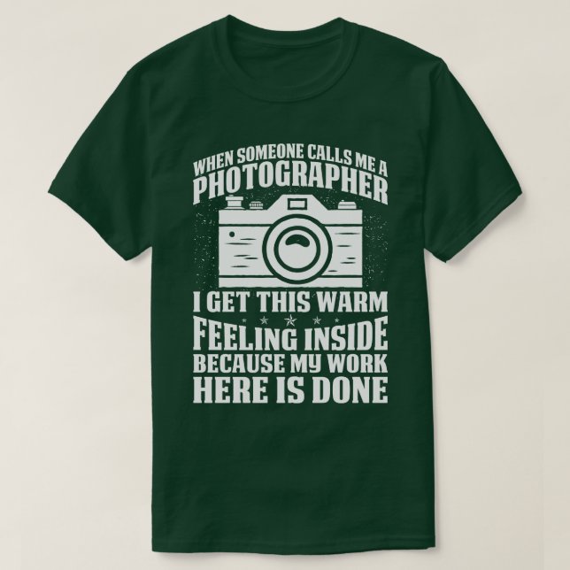 Camiseta Quando Alguém Me Chama Fotografia Orgulhosa (Frente do Design)