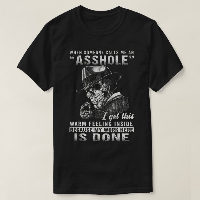 Camiseta Quando Alguém Me Chama Um Asshole1401 (Frente do Design)