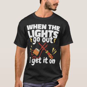 Camiseta Quando as luzes saírem, pegue um Lineman Lineworke
