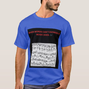 CAMISETA QUANDO AS PALAVRAS NÃO CONSEGUEM EXPRESSAR, A MÚSI