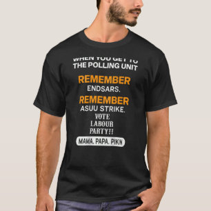 Camiseta Quando Chegar À Unidade De Votação, Lembre-Se Dos
