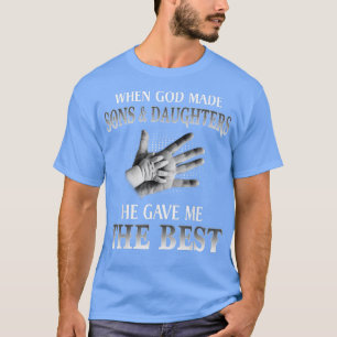 Camiseta Quando Deus Fez Filhos E Filhas, Ele Me Deu O Ser