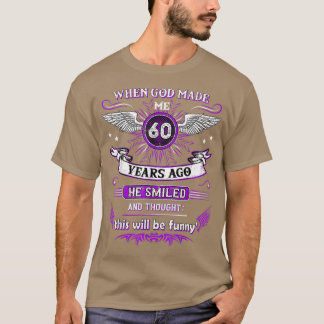 Camiseta Quando Deus me fez 60 anos atrás 60