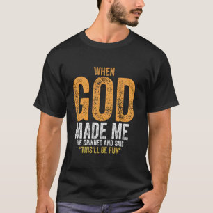 Camiseta Quando Deus Me Fez Engraçado Citação Isto Será Div